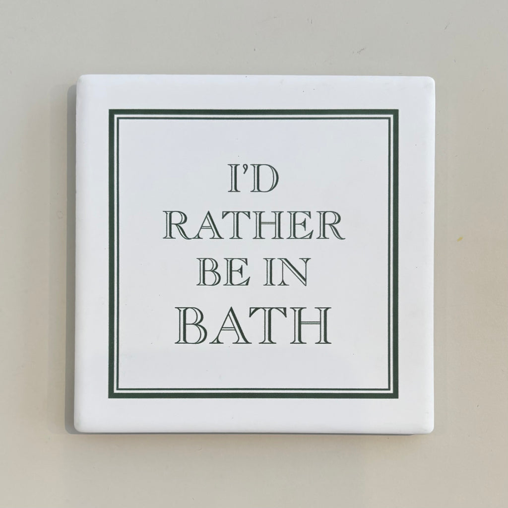 I'D Rather Be In Bath Coaster - Green
