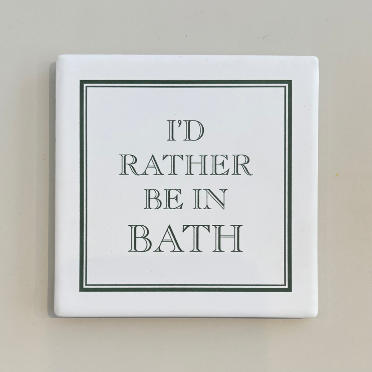 I'D Rather Be In Bath Coaster - Green