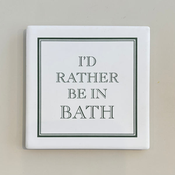I'D RATHER BE IN BATH COASTER | GREEN